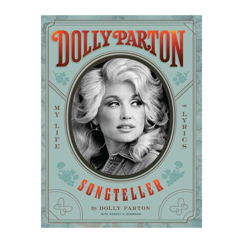 DOLLY PARTON, SONGTELLER: MY LIFE IN LYRICS